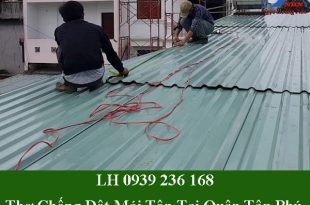 Thợ chống dột mái tôn tại quận tân phú triệt để