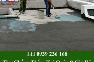 Thợ chống thấm tại quận 8 giá rẻ và chuyên nghiệp