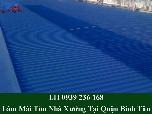 Làm mái tôn nhà xưởng tại quận bình tân trọn gói