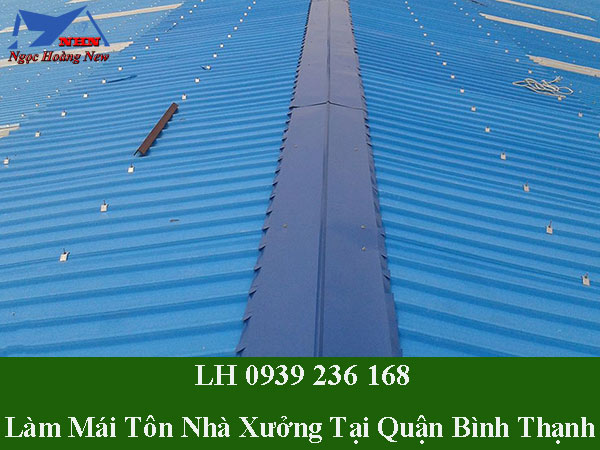Công ty lợp mái tôn nhà xưởng tại quận bình thạnh trọn gói