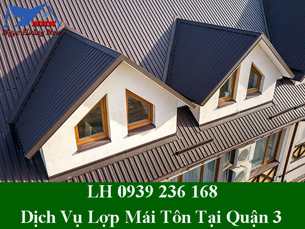 Dịch vụ lợp mái tôn tại quận 3 trọn gói