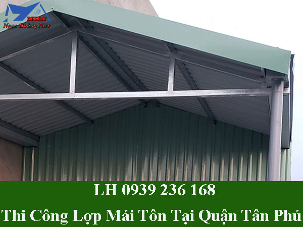 Thi công lợp mái tôn tại quận tân phú giá rẻ